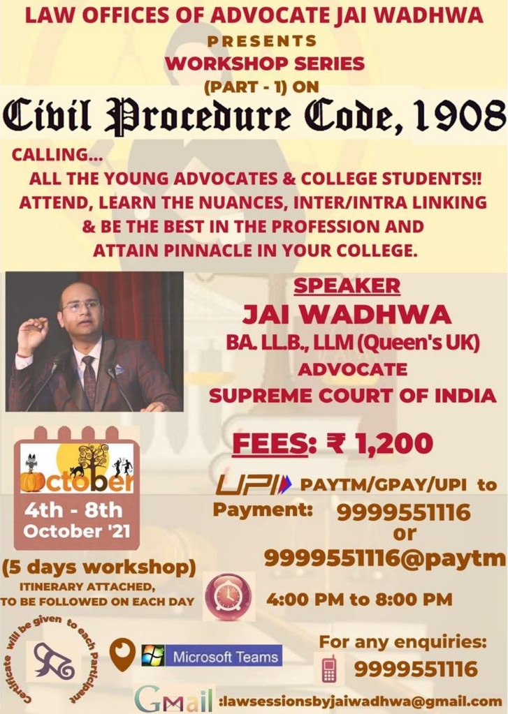 FIVE DAYS WORKSHOP ON CODE OF CIVIL PROCEDURE, 1908 – HOSTED BY LAW OFFICES OF ADVOCATE JAI WADHWA