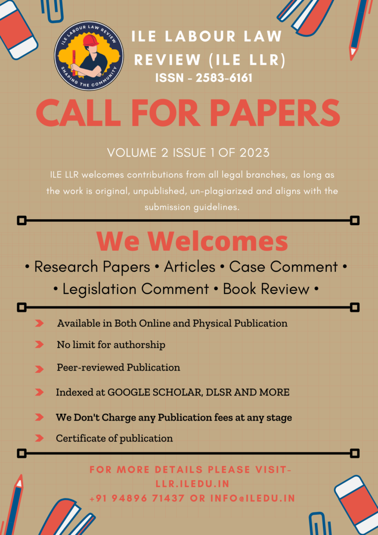Call for Paper – ILE Labour Law Review’s [APIS – 3920-0009 | ISSN-2583-6161] Volume 2 Issue 1 of 2023